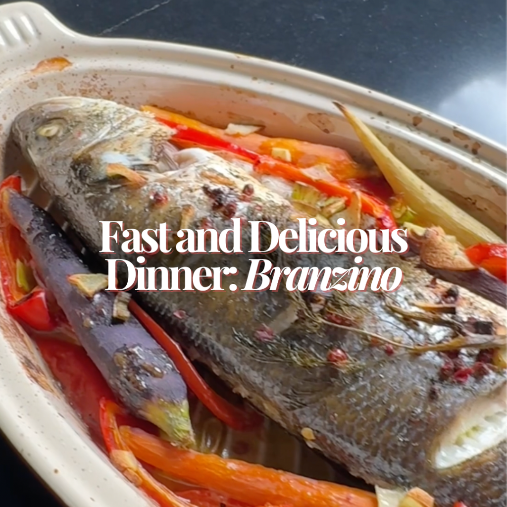 Fast and Delicious Dinner –&nbsp;Branzino